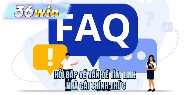 Hỏi đáp về vấn đề tìm link nhà cái chính thức